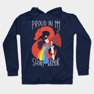 Proud in my Shiny Armor Hoodie